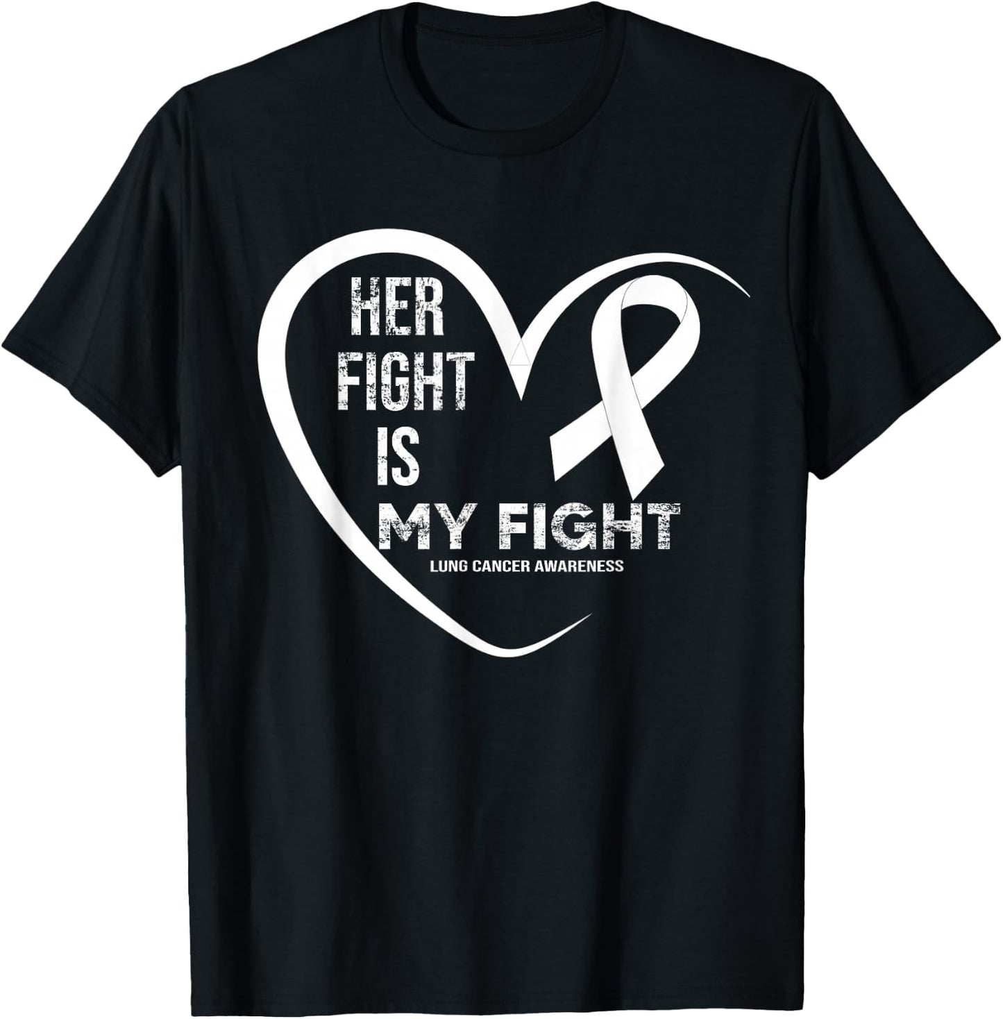 Her Fight Is My Fight Lung Cancer Awareness T-Shirt - T-Shirt | Black