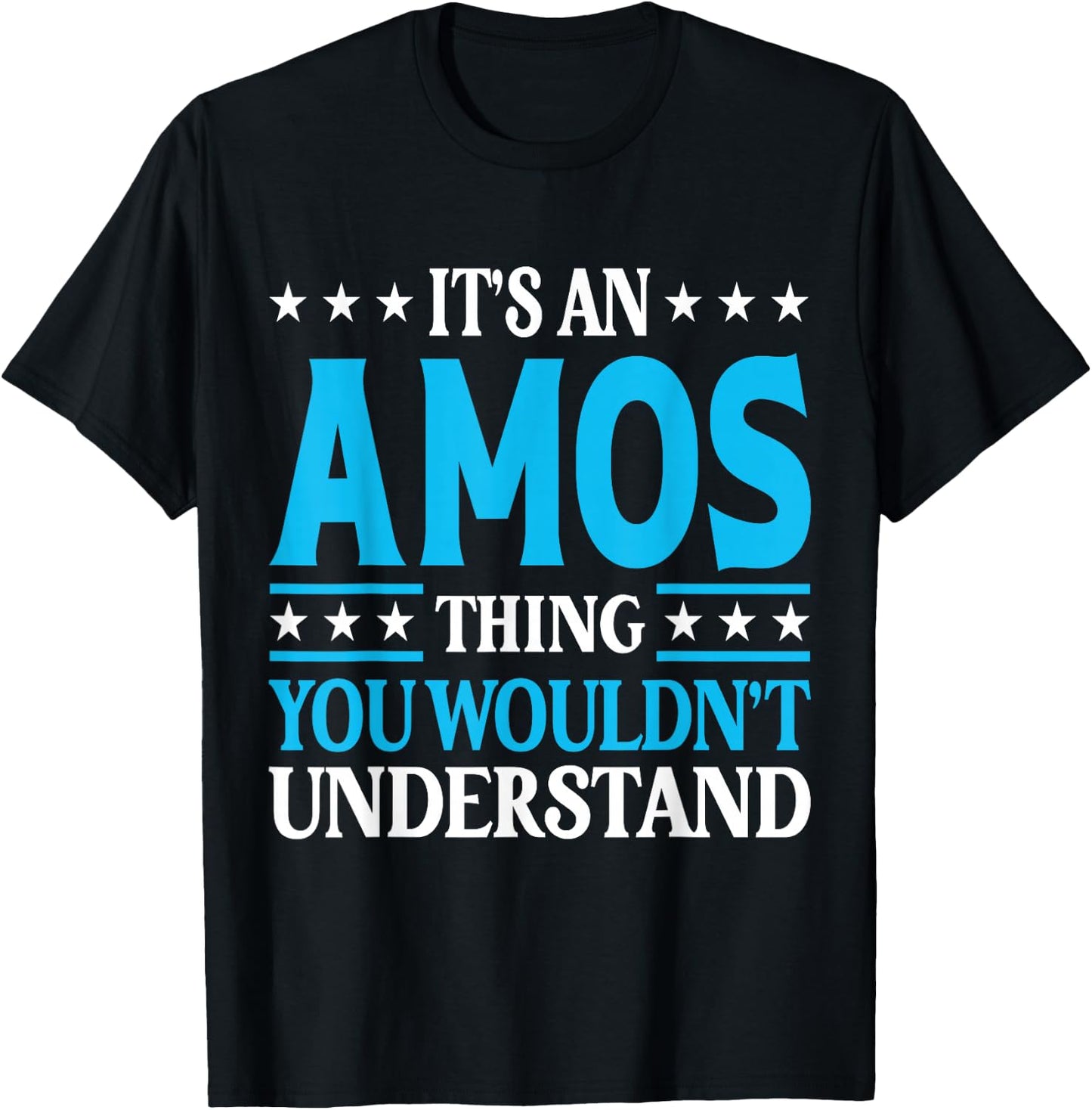 It's An Amos Thing Personal Name Funny Amos T-Shirt - T-Shirt | Black