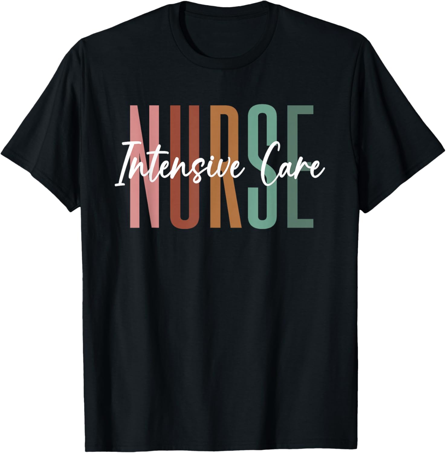 ICU Nurse Intensive Care Unit Nurse Nursing Critical Care T-Shirt - T-Shirt | Black