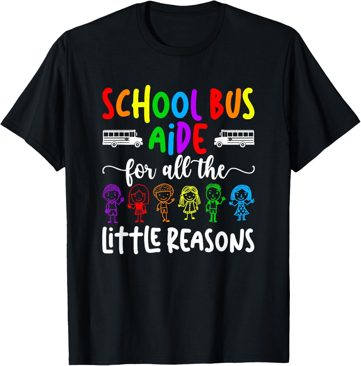 School Bus Aide For All The Little Reason Bus Aide T-Shirt - T-Shirt | Black