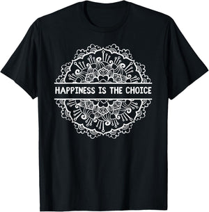 Happiness Is the Choice Mandala Motivational Quotes T-Shirt - T-Shirt | Black