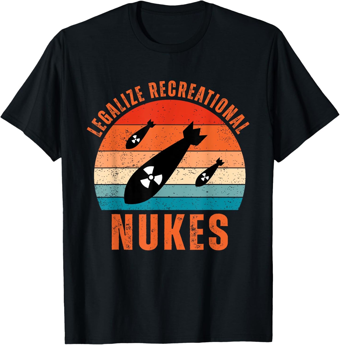 Legalize Recreational Nukes Vintage Quote T-Shirt - T-Shirt | Black