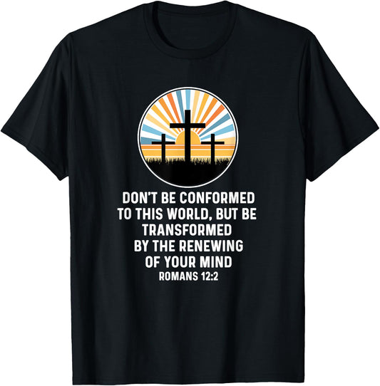 Romans 12:2 12 2 God Jesus Religious Quote Christian Salty T-Shirt - T-Shirt | Black