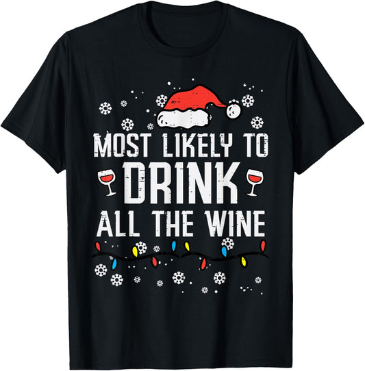 Christmas Most Likely Funny Xmas Family Women Adult Mom T-Shirt - T-Shirt | Black