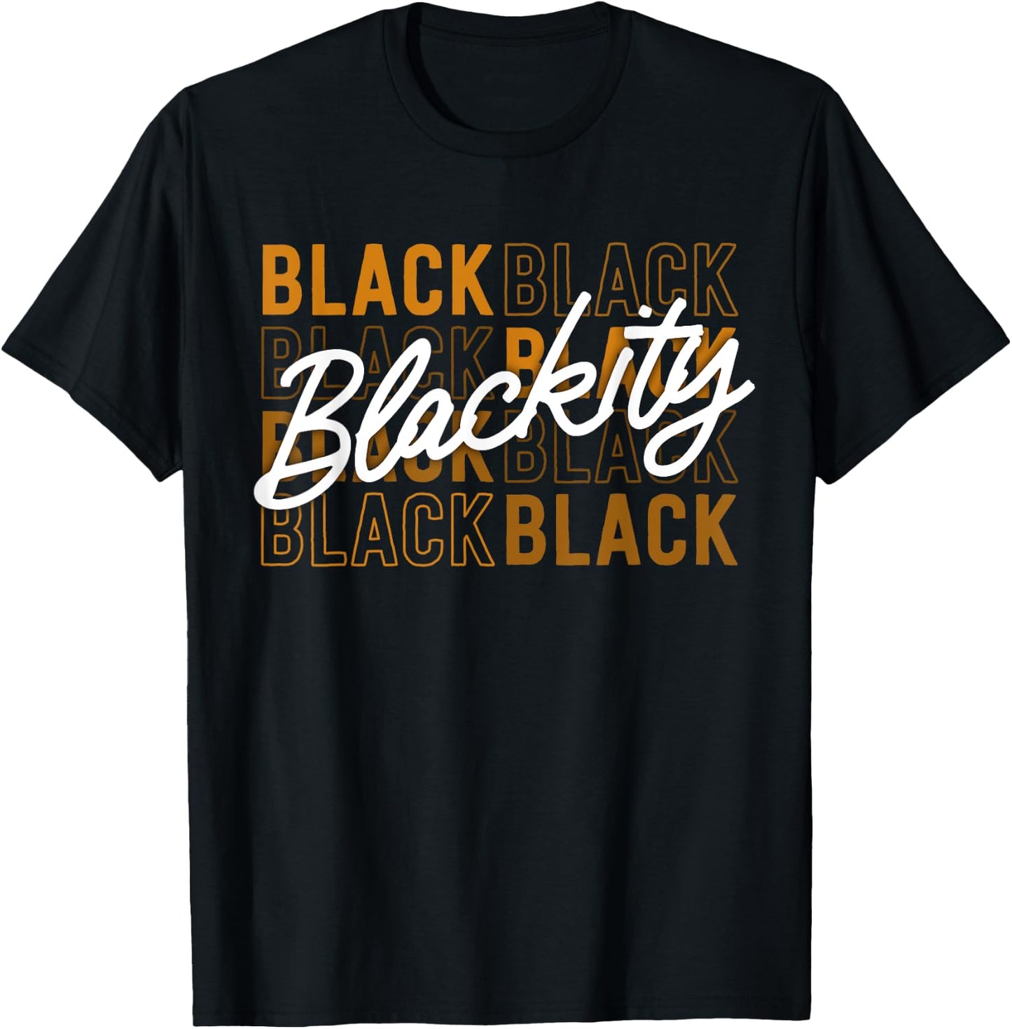 Blackity Black Proud African American Pride Excellence T-Shirt - T-Shirt | Black