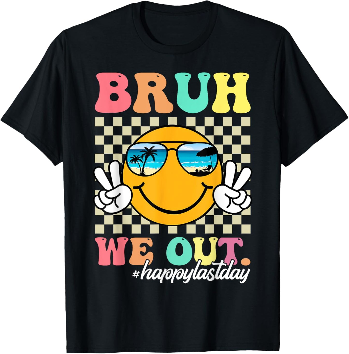 Bruh We Out Happy Last Day Of School Teacher Boy Girl Summer T-Shirt - T-Shirt | Black