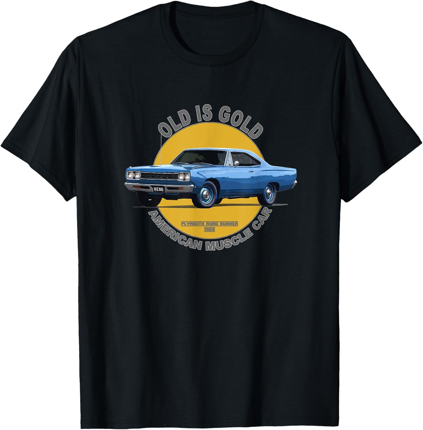 Plymouth Road Runner American Muscle Car 60s 70s Old Is Gold T-Shirt - T-Shirt | Black