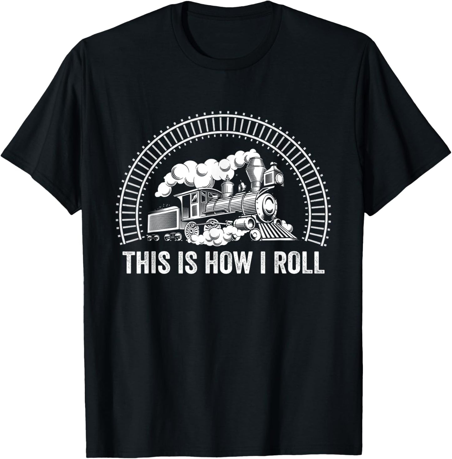 Funny Train This Is How I Roll Train & Railroad Lovers T-Shirt - T-Shirt | Black