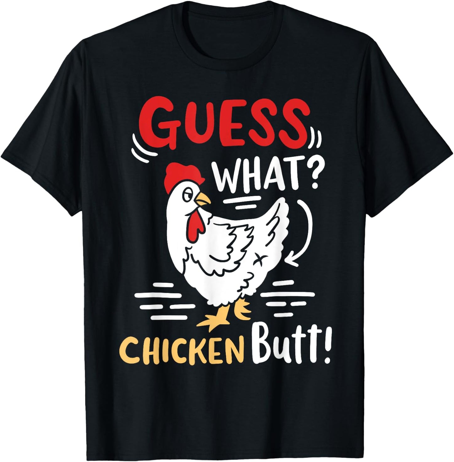 Funny Guess What Chicken Joke T-Shirt - T-Shirt | Black
