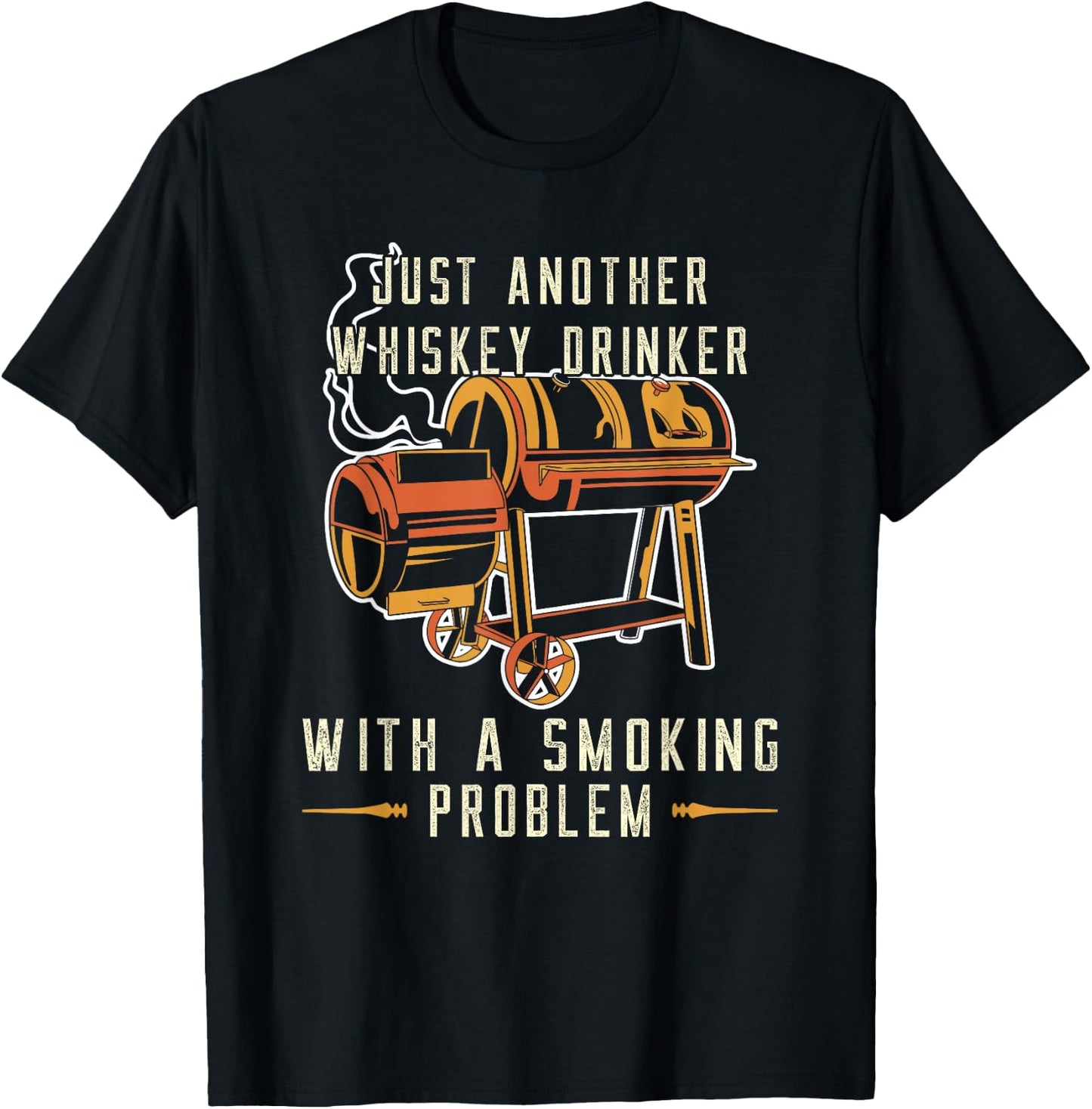 Barbecue Just Another Whiskey Drinker Smoking Problem Grill T-Shirt - T-Shirt | Black
