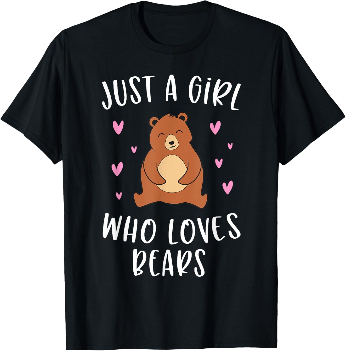 Just A Girl Who Loves Bears Cute Brown Bear Lover T-Shirt - T-Shirt | Black