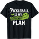 Pickleball Is My Retirement Plan T-Shirt - T-Shirt | Black