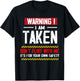 Warning I'm taken Don't Flirt With Me Girlfriend Boyfriend T-Shirt - T-Shirt | Black