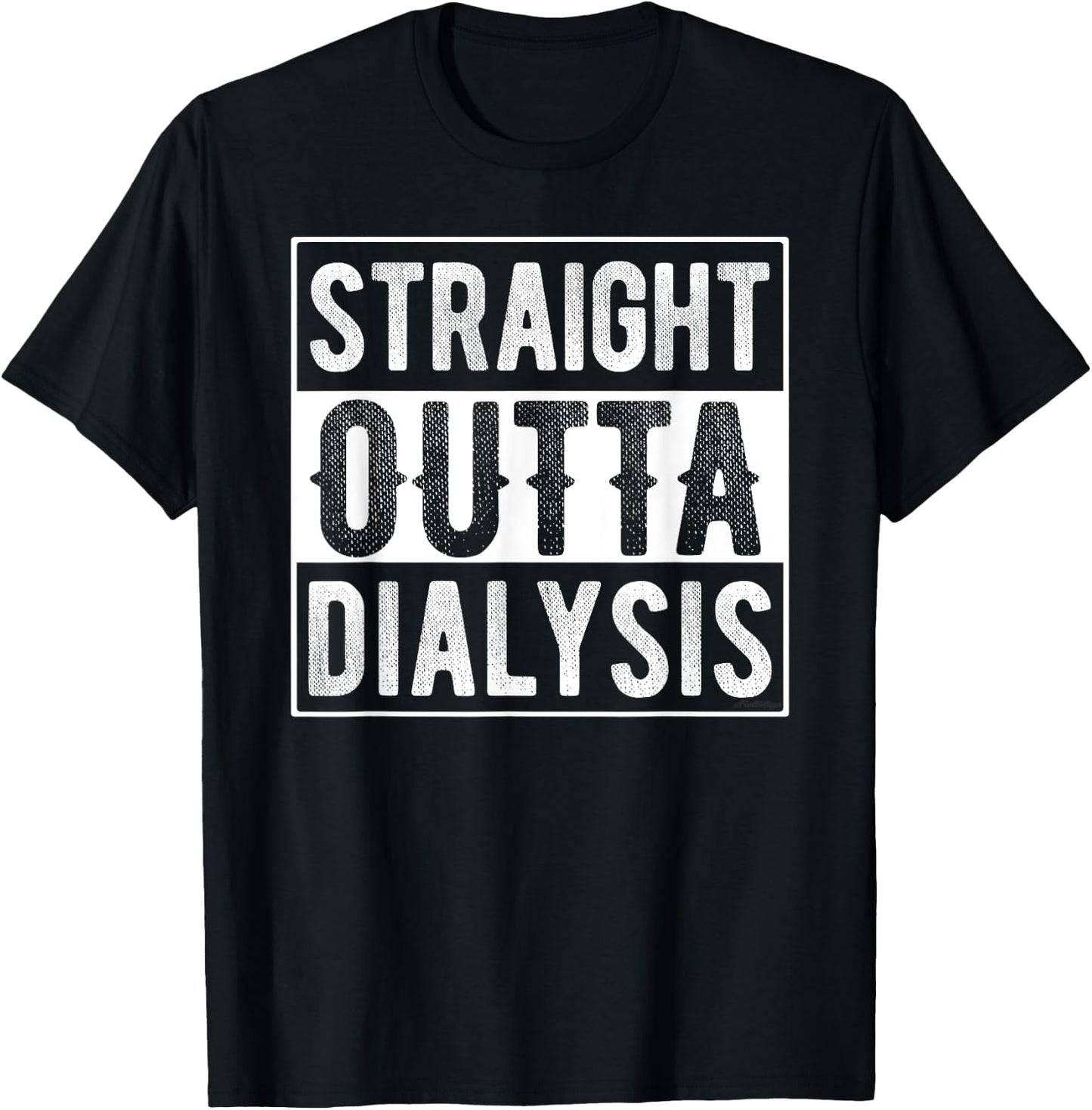 Straight Outta Dialysis T-Shirt - T-Shirt | Black