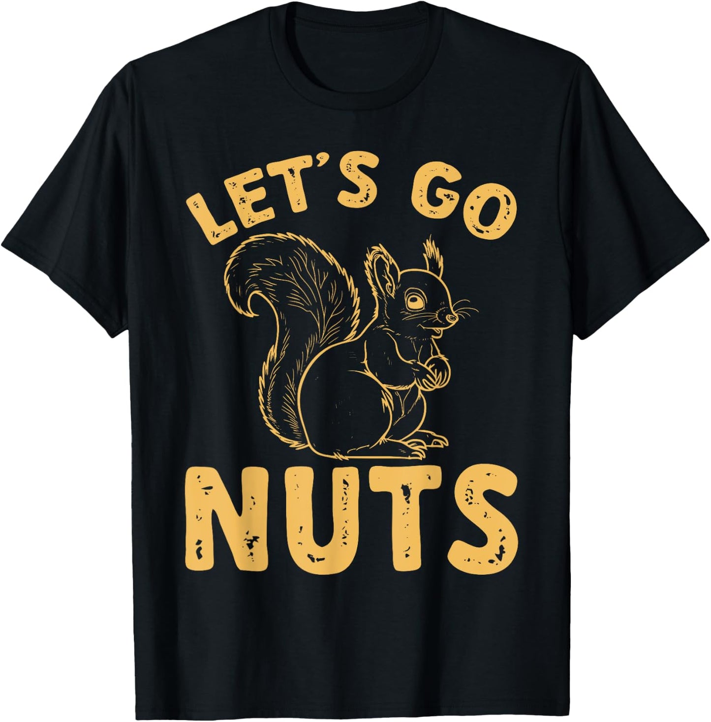 Squirrel Funny Let's Go Nuts T-Shirt - T-Shirt | Black