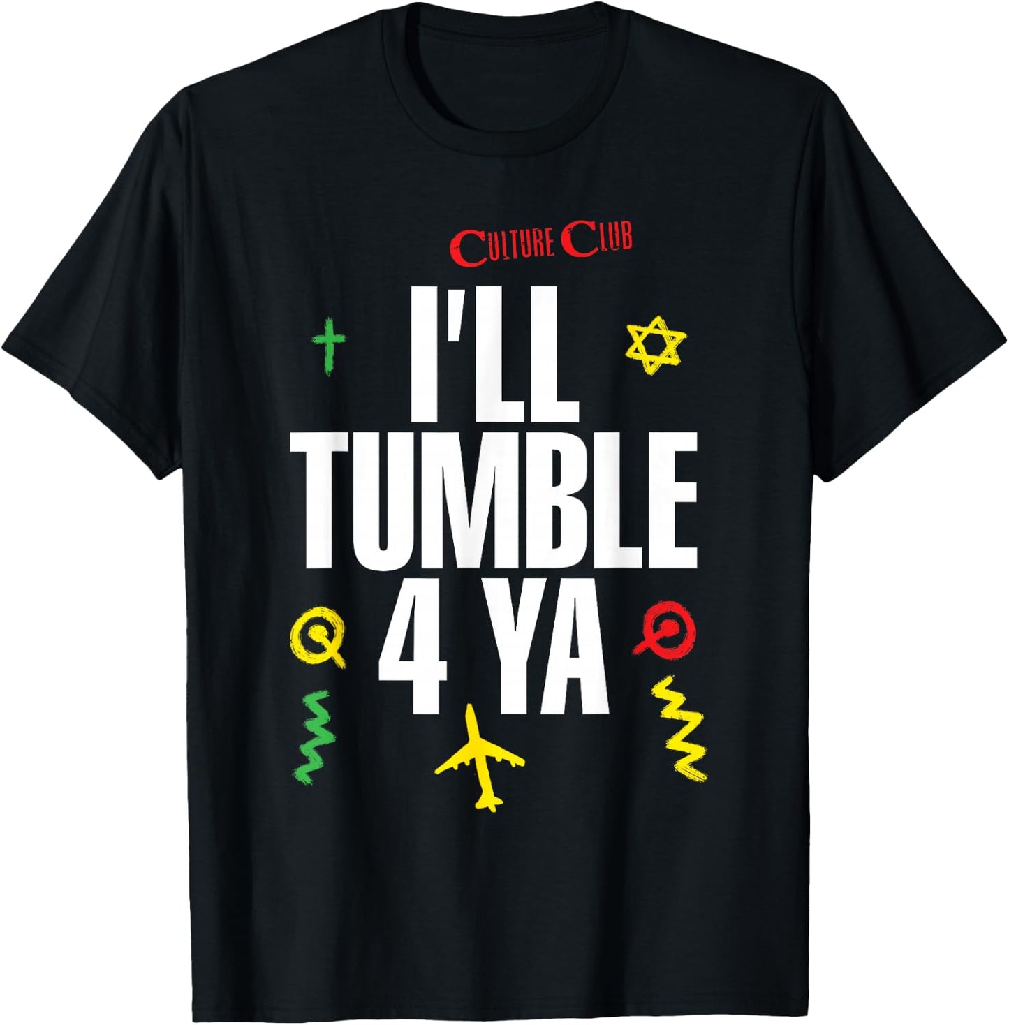 Culture Club – Tumble 4 Ya T-Shirt - T-Shirt | Black