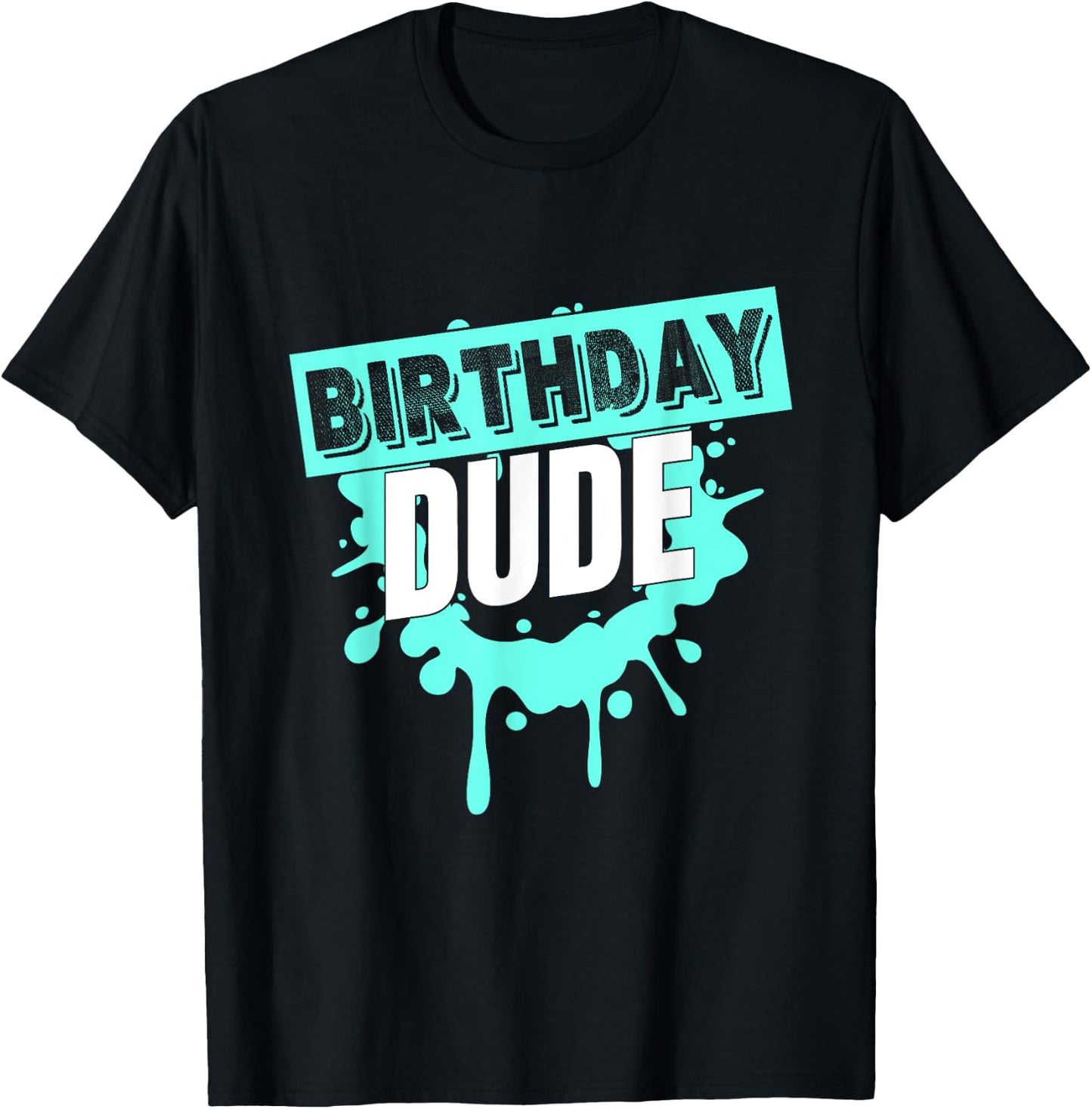 Birthday Dude Graphic Novelty Perfect Dude Merchandise Boys T-Shirt - T-Shirt | Black