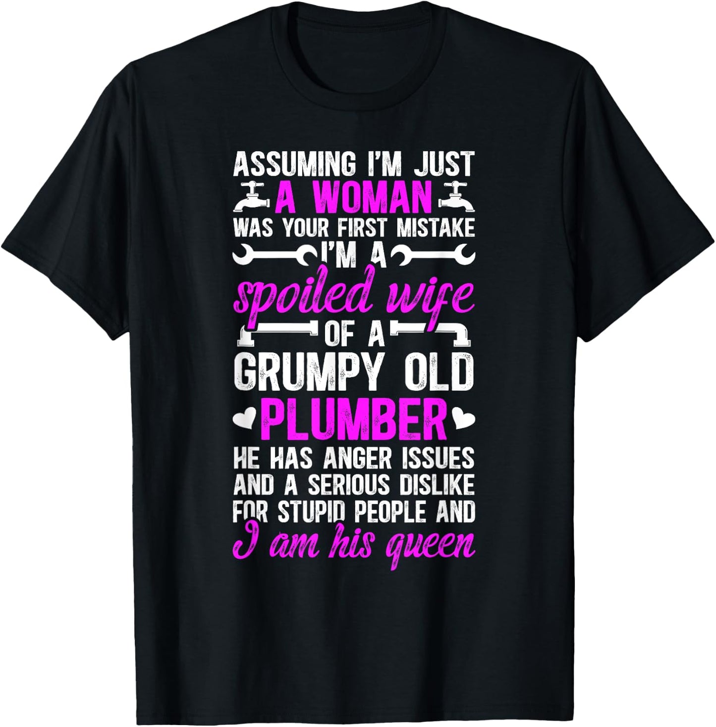 I'm A Spoiled Wife Of A Plumber Wife Funny Plumber's Wife , Small, Black T-Shirt - T-Shirt | Black