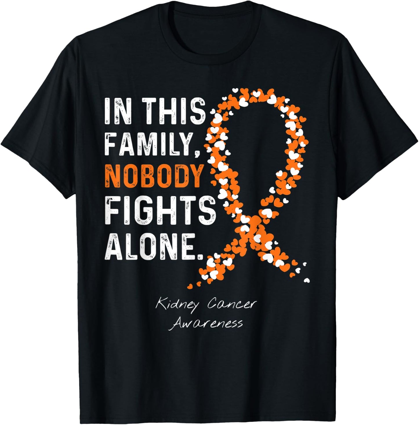 Kidney Cancer Awareness in This Family Nobody Fights Alone T-Shirt - T-Shirt | Black