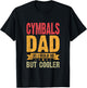 Cymbals Dad Like A Regular Dad But Cooler T-Shirt - T-Shirt | Black