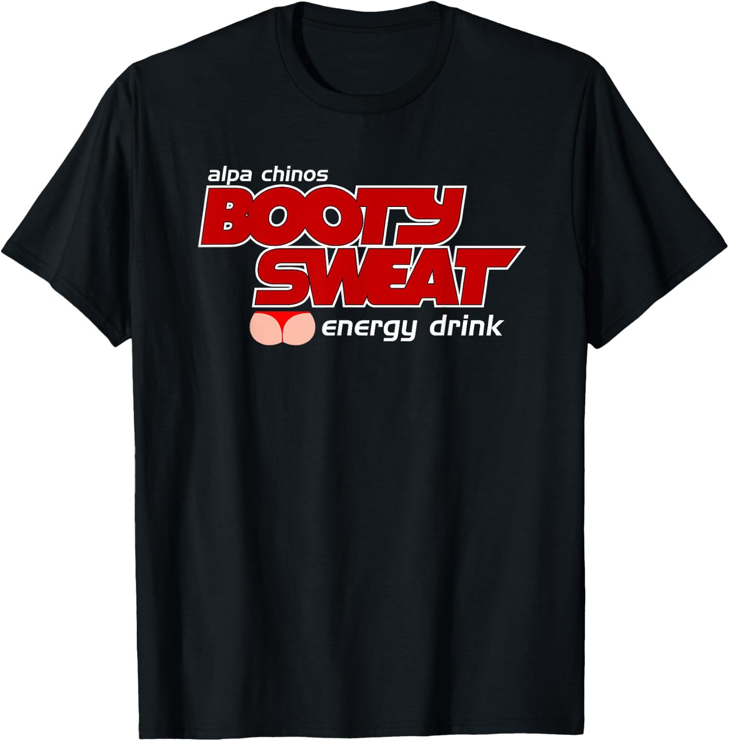 Alpa Chino's Booty Sweat Energy Drink T-Shirt - T-Shirt | Black