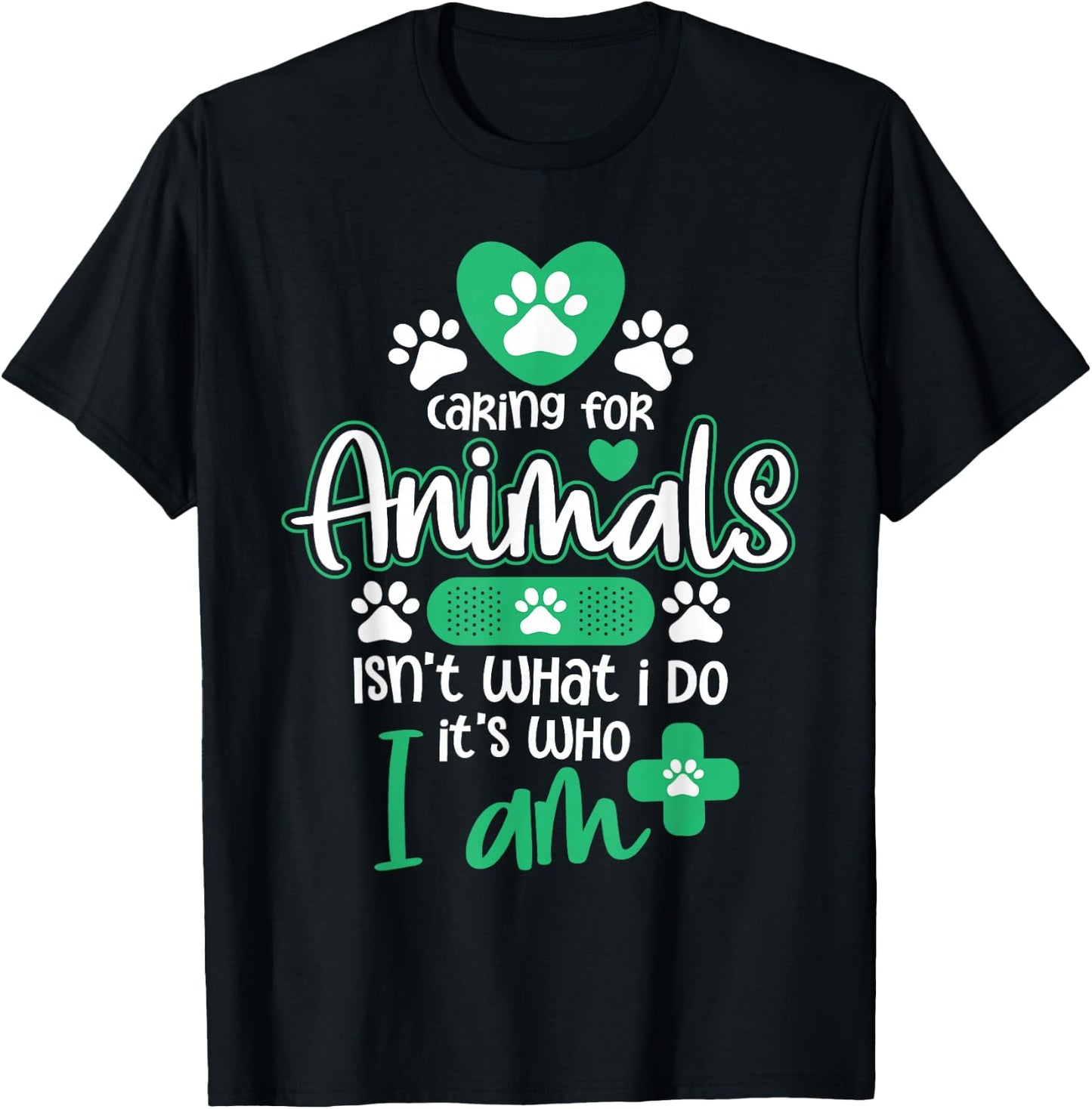 Caring For Animals Is Who I Am - Veterinarian Vet Tech T-Shirt - T-Shirt | Black