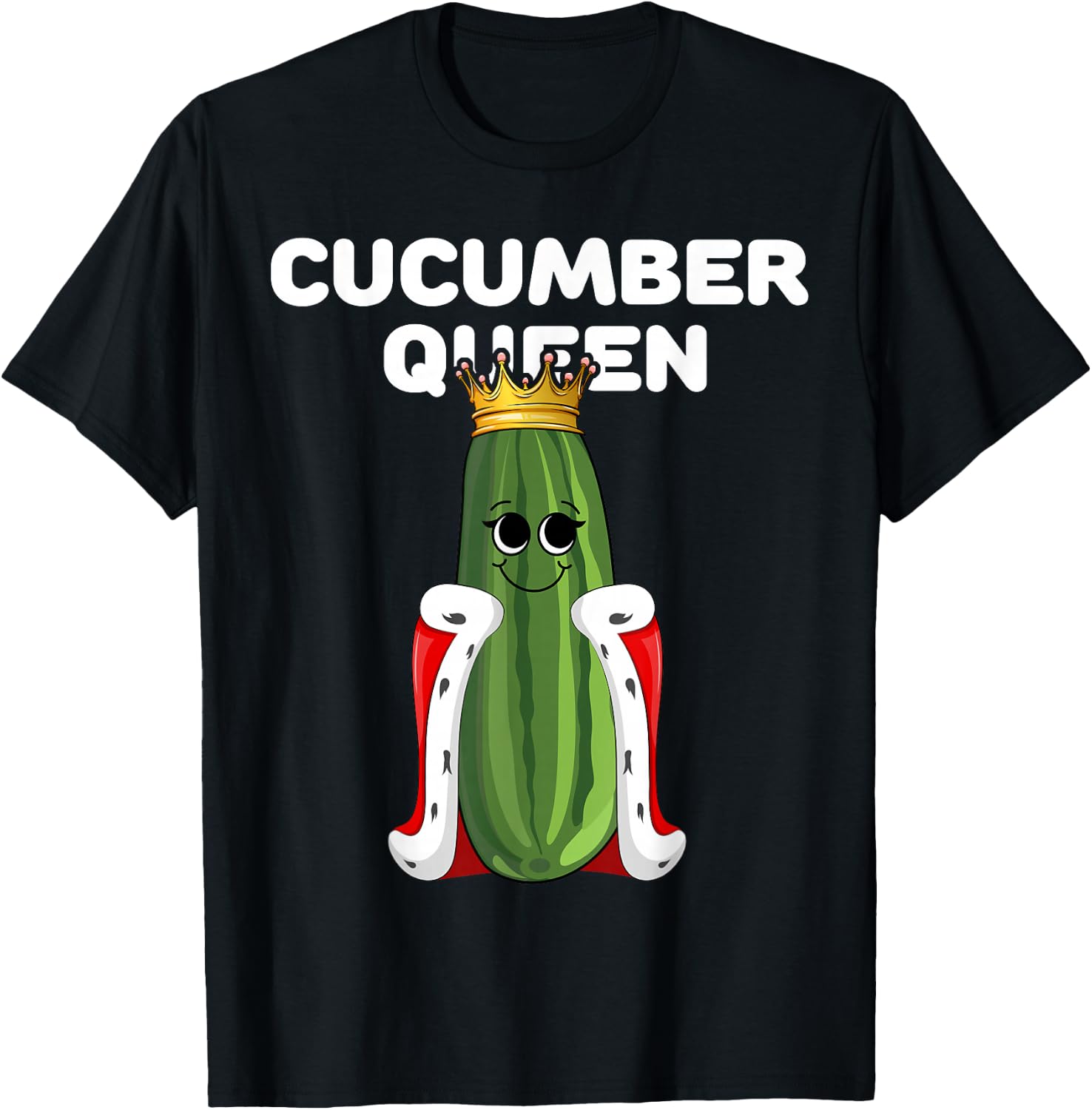 Cucumber Queen Funny Cute Humor Character Art Veggie T-Shirt - T-Shirt | Black