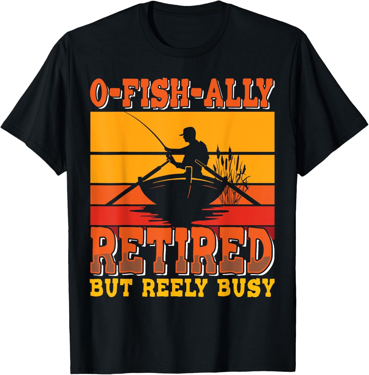 Retired Fisherman O-fish-ally - Retirement Fishing T-Shirt - T-Shirt | Black