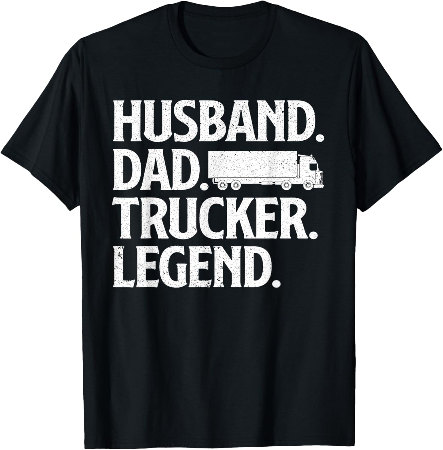 Funny Trucker Art For Truck Driver Husband Men Dad Trucking T-Shirt - T-Shirt | Black