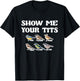 Show Me Your Tits Bird Watcher Tit Bird T-Shirt - T-Shirt | Black
