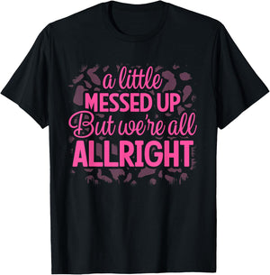 Little Messed Up But We're All Alright Country Music Leopard T-Shirt - T-Shirt | Black
