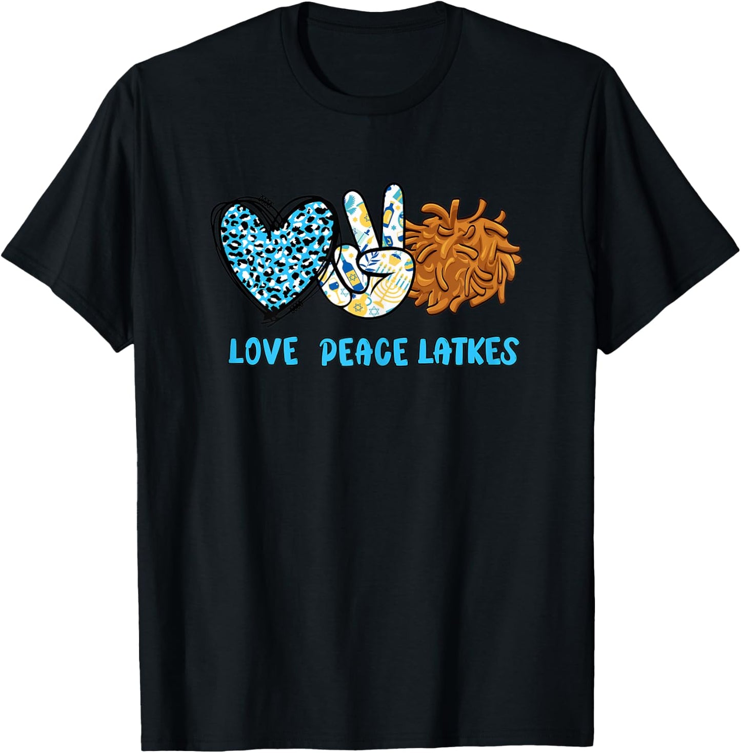 Love Peace Latkes Happy Hanukkah Chanukah Funny Jewish Gift T-Shirt - T-Shirt | Black