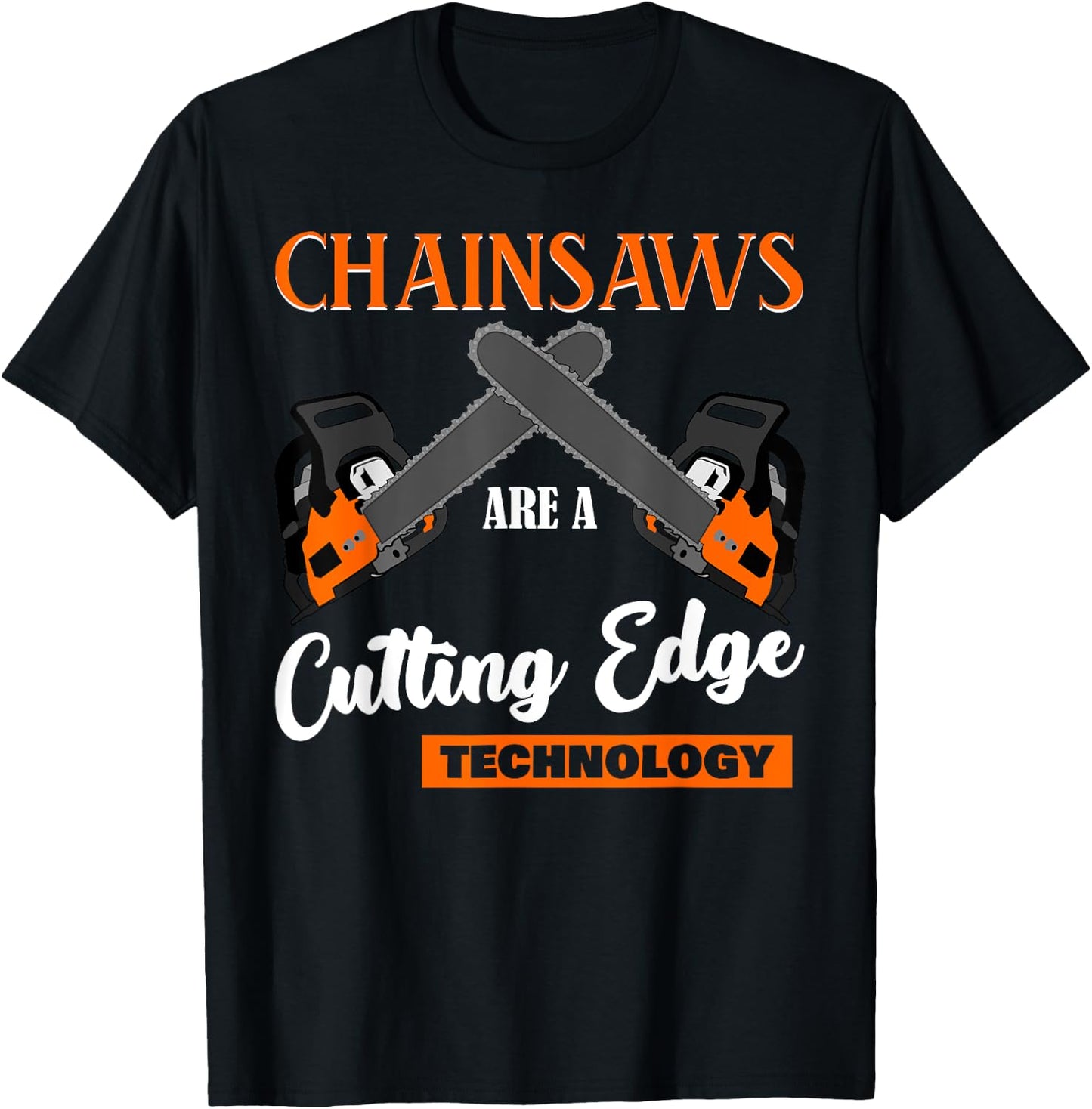 Chainsaw Joke Chain Saw T-Shirt - T-Shirt | Black