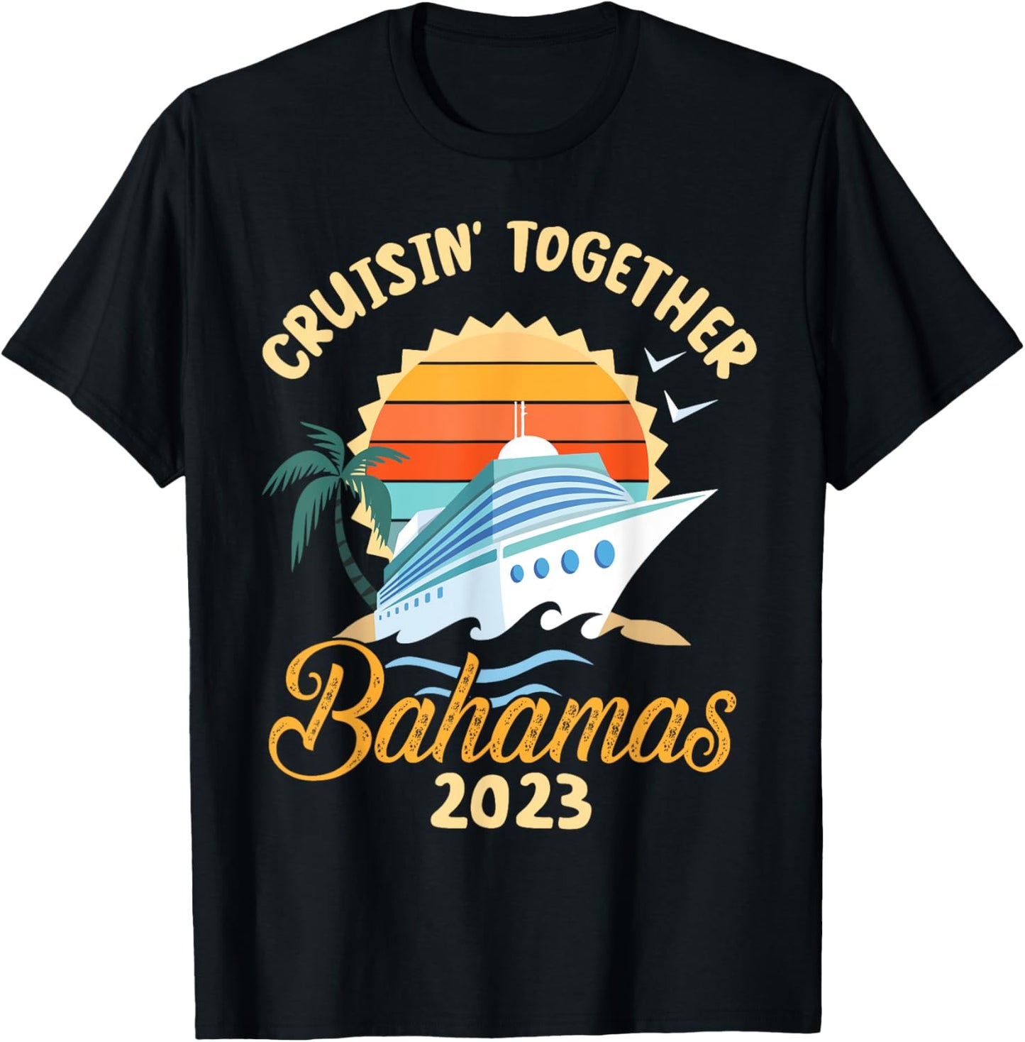 Trees Birds Beach Ship Waves Cruising Together Bahamas 2023 Men Women T-Shirt - T-Shirt | Black