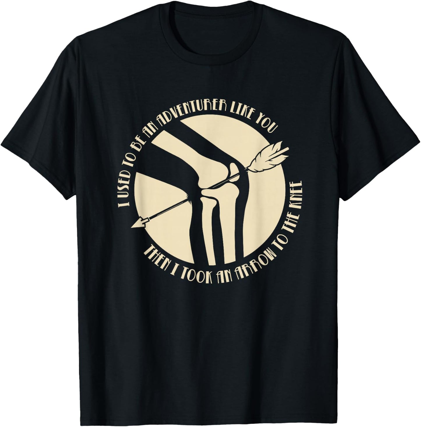 I Used to be an Adventurer Like you Arrow to the Knee T-Shirt - T-Shirt | Black
