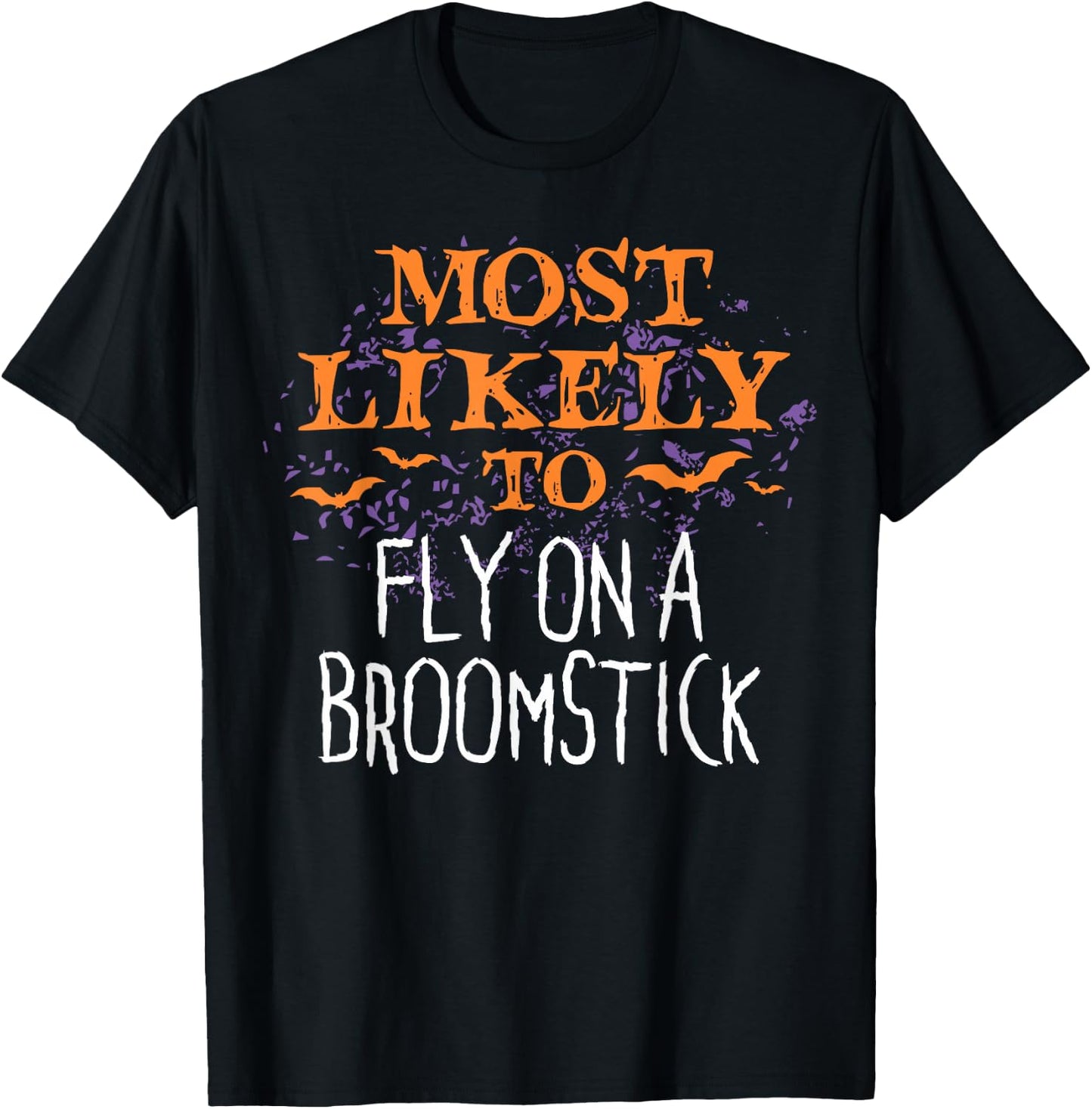 Most Likely To Halloween Fly On A Broomstick Matching T-Shirt - T-Shirt | Black