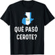 Guatemalan Flag Map Guatemala Camiseta Que Paso Cerote Slang T-Shirt - T-Shirt | Black
