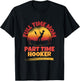 Full Time Mom Part Time Hooker Funny Fishing T-Shirt - T-Shirt | Black