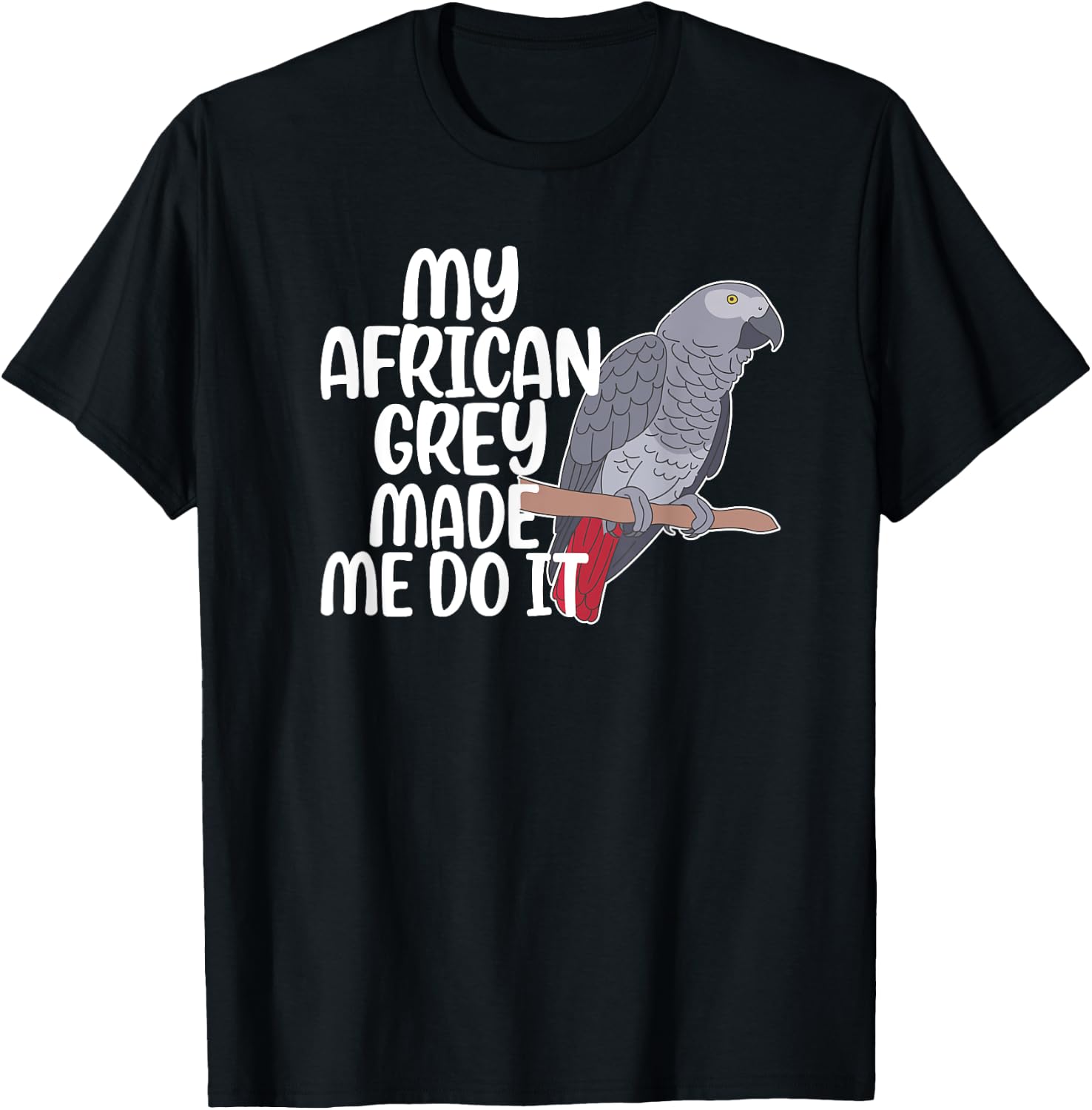 My African Grey Parrot Owner Funny African Grey Lover T-Shirt - T-Shirt | Black
