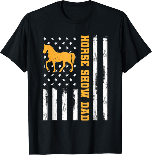 Horse Show Dad Funny American Flag Patriotic Dad Equestrian Men T-Shirt - T-Shirt | Black