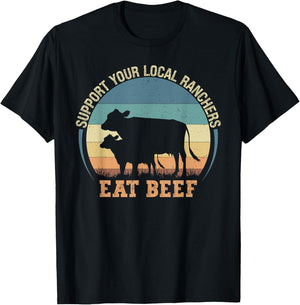 Support Your Local Farmer Store Support Your Local Ranchers Eat Beef - -Adults, Kids - Black - Small - Short Sleeve - - Classic Fit - Cotton, Polyester T-Shirt - T-Shirt | Black