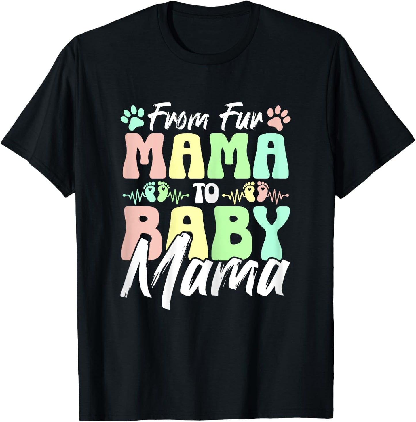 From Fur Mama To Baby Mama Dog Cat Owner New Mom Pregnant T-Shirt - T-Shirt | Black