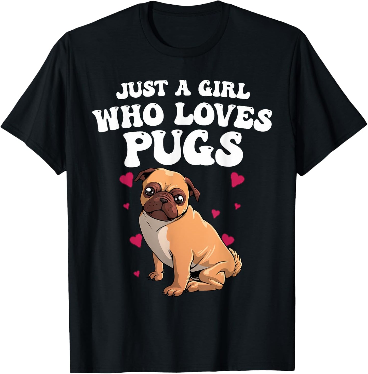 Cute Pug Designs Girls Pet Dog Puppy Animal Pun , Black T-Shirt - T-Shirt | Black