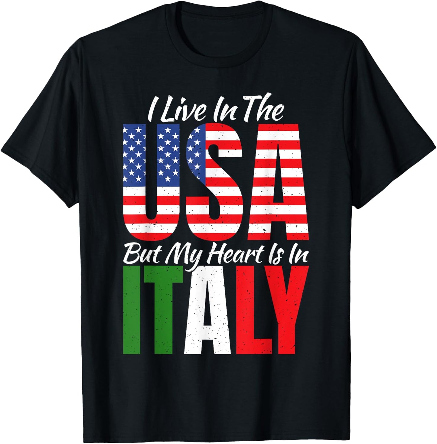 I live in the USA but my Heart is in Italy Proud Italian T-Shirt - T-Shirt | Black