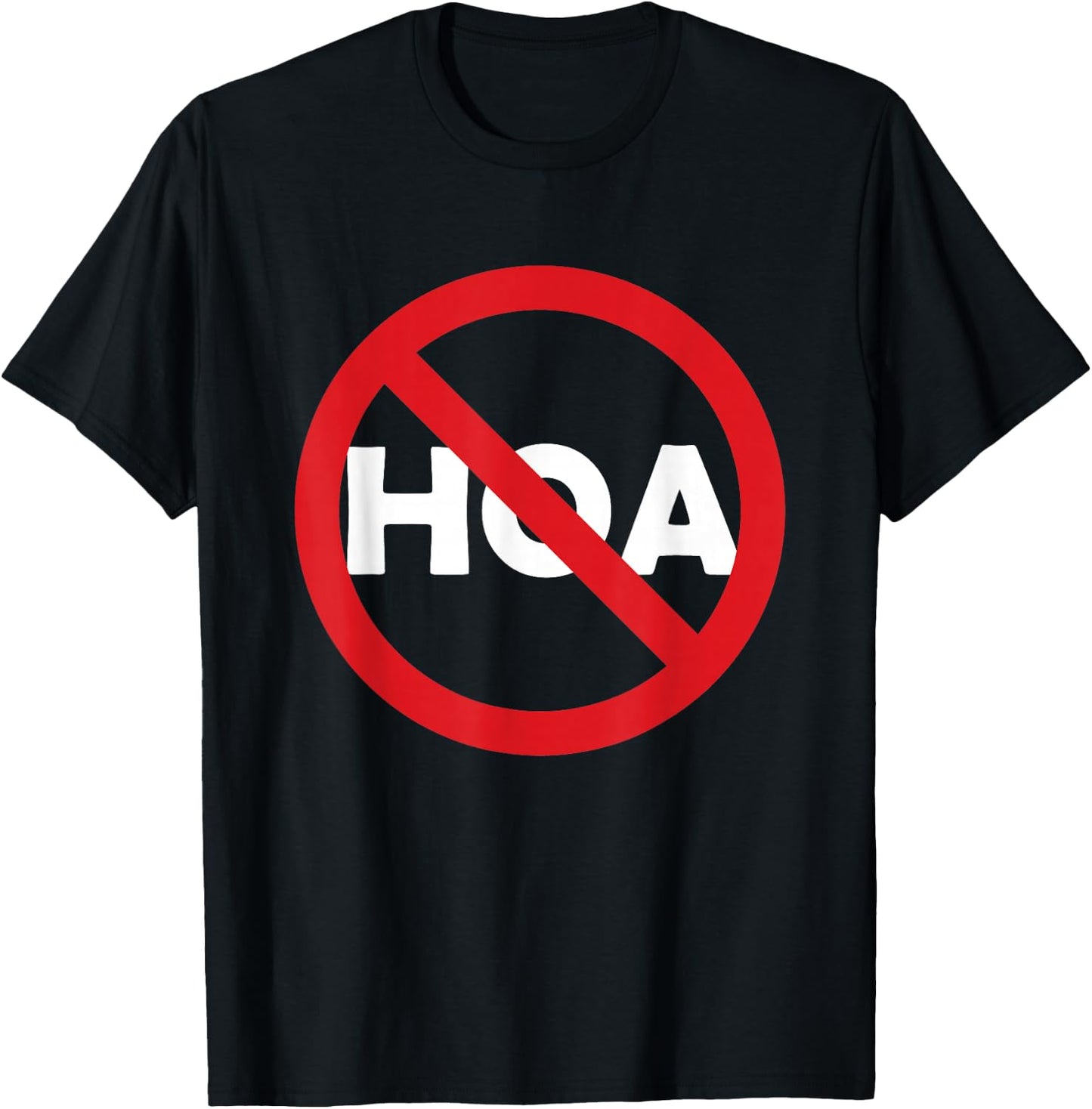 No HOA, Anti HOA T-Shirt - T-Shirt | Black