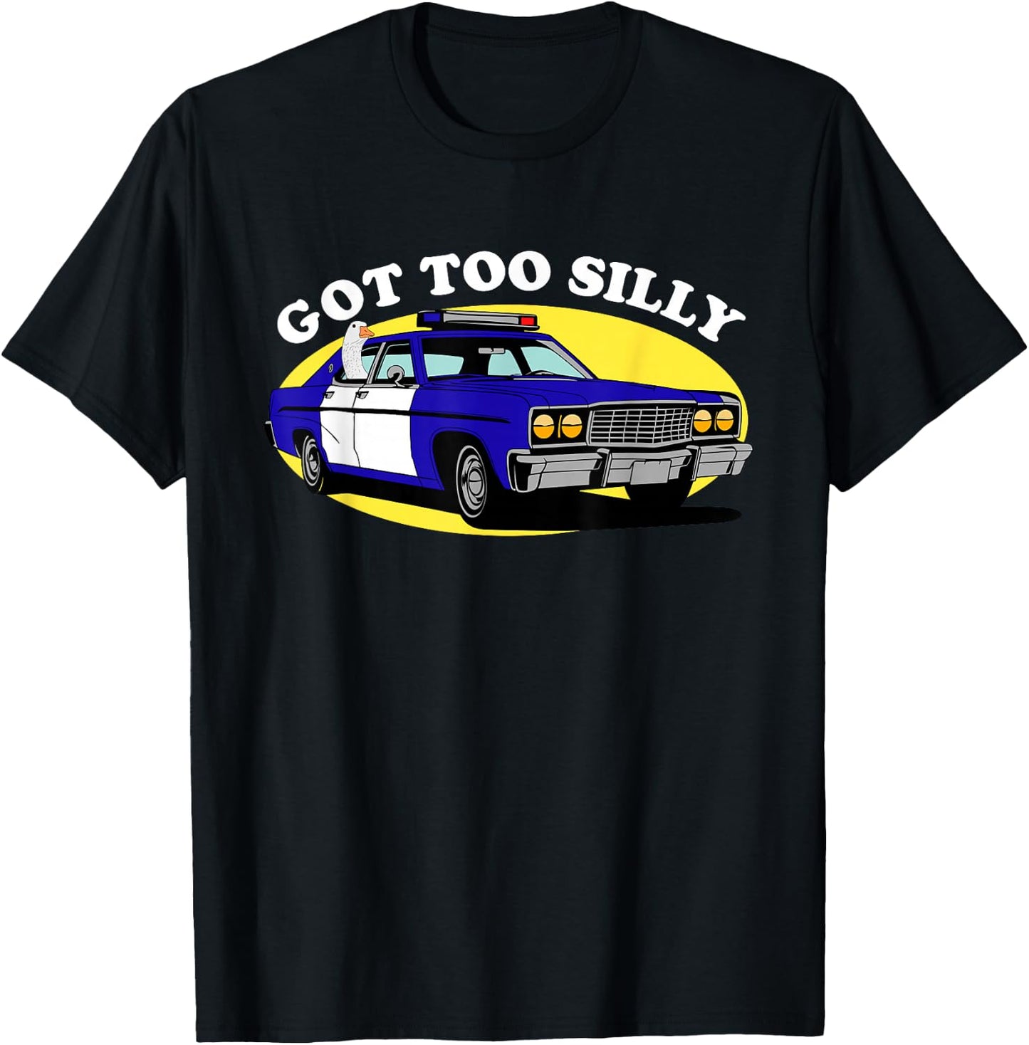 Got Too Silly Funny Goose Arrested T-Shirt - T-Shirt | Black