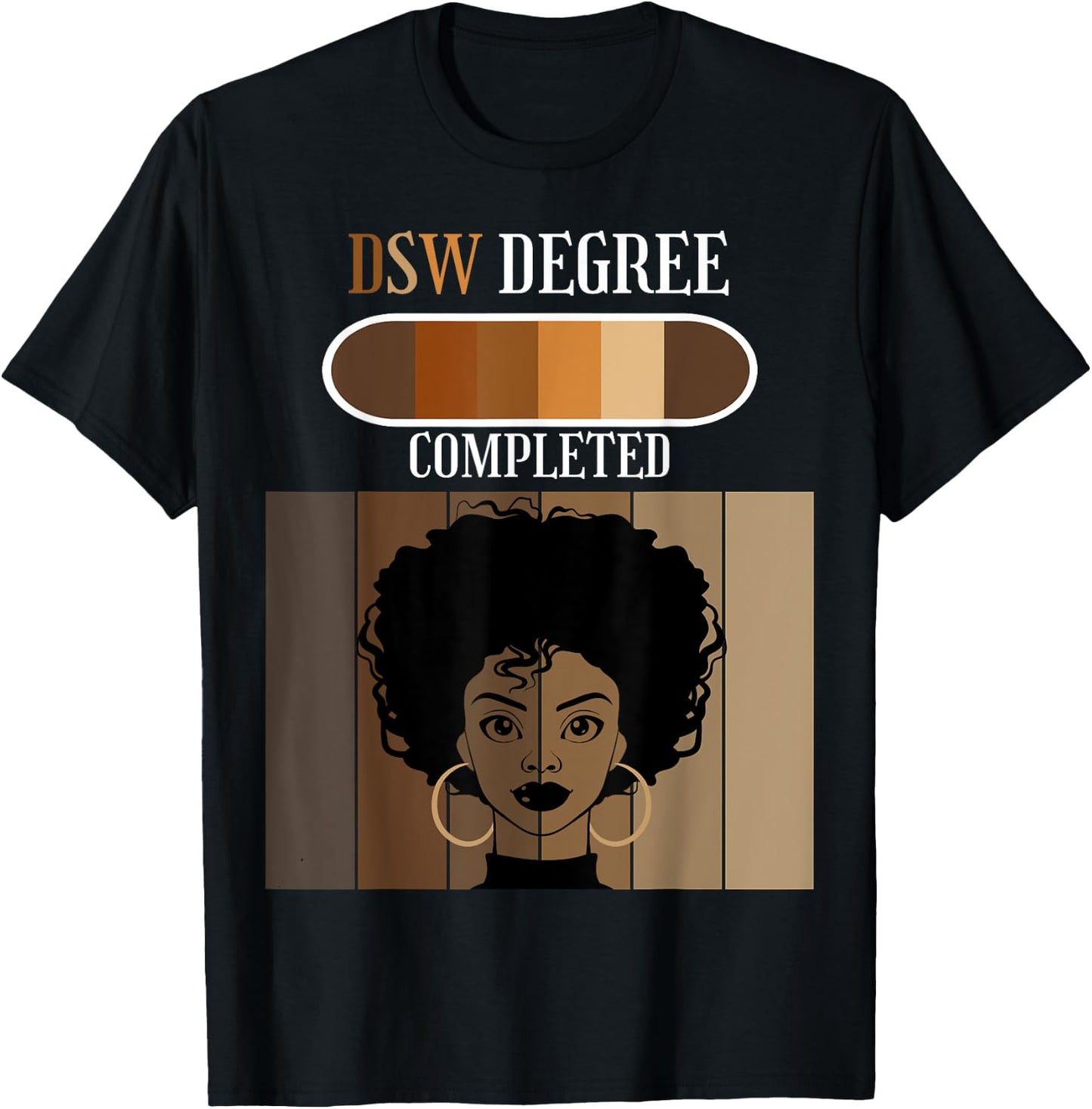 Doctor of Social Work DSW Degree Completed Black Afro T-Shirt - T-Shirt | Black