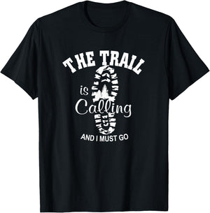 The trail is calling I must go hiking. I love hiking T-Shirt - T-Shirt | Black