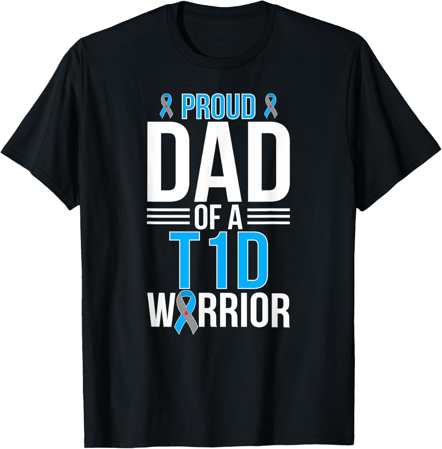 Proud T1D Diabetes Warrior Dad Type 1 Diabetes Fighter Dad T-Shirt - T-Shirt | Black