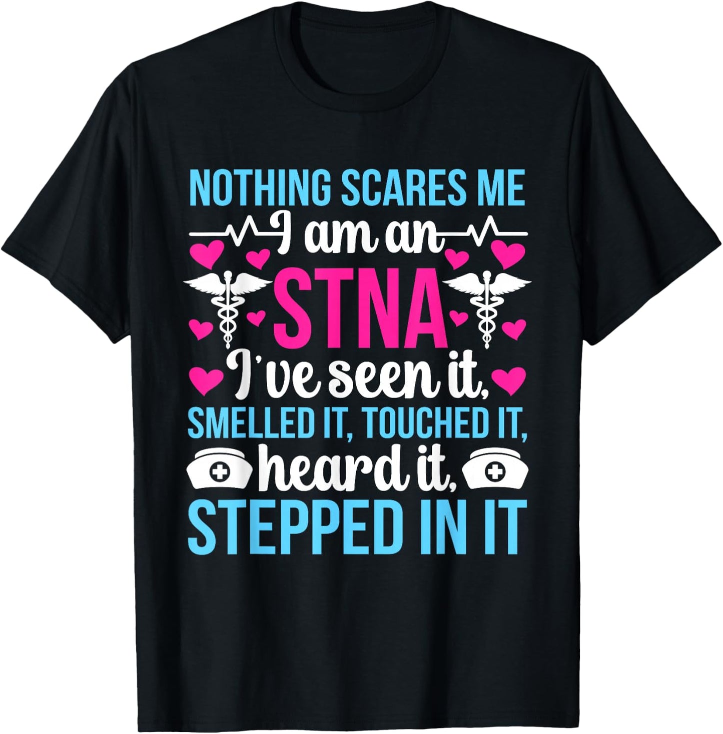 I'm An STNA State Tested Nursing Assistant STNA Nurse T-Shirt - T-Shirt | Black